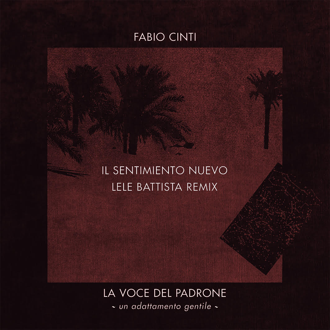  Fabio Cinti,  esce oggi “Il Sentimento Nuevo – Lele Battista remix”