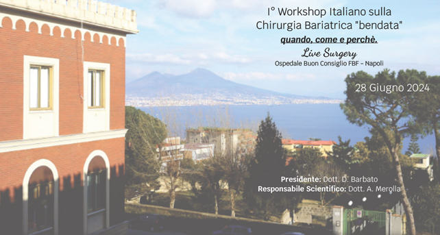  Il primo Workshop Italiano sulla Chirurgia Bariatrica “Bendata” all’Ospedale Buon Consiglio FBF di Napoli